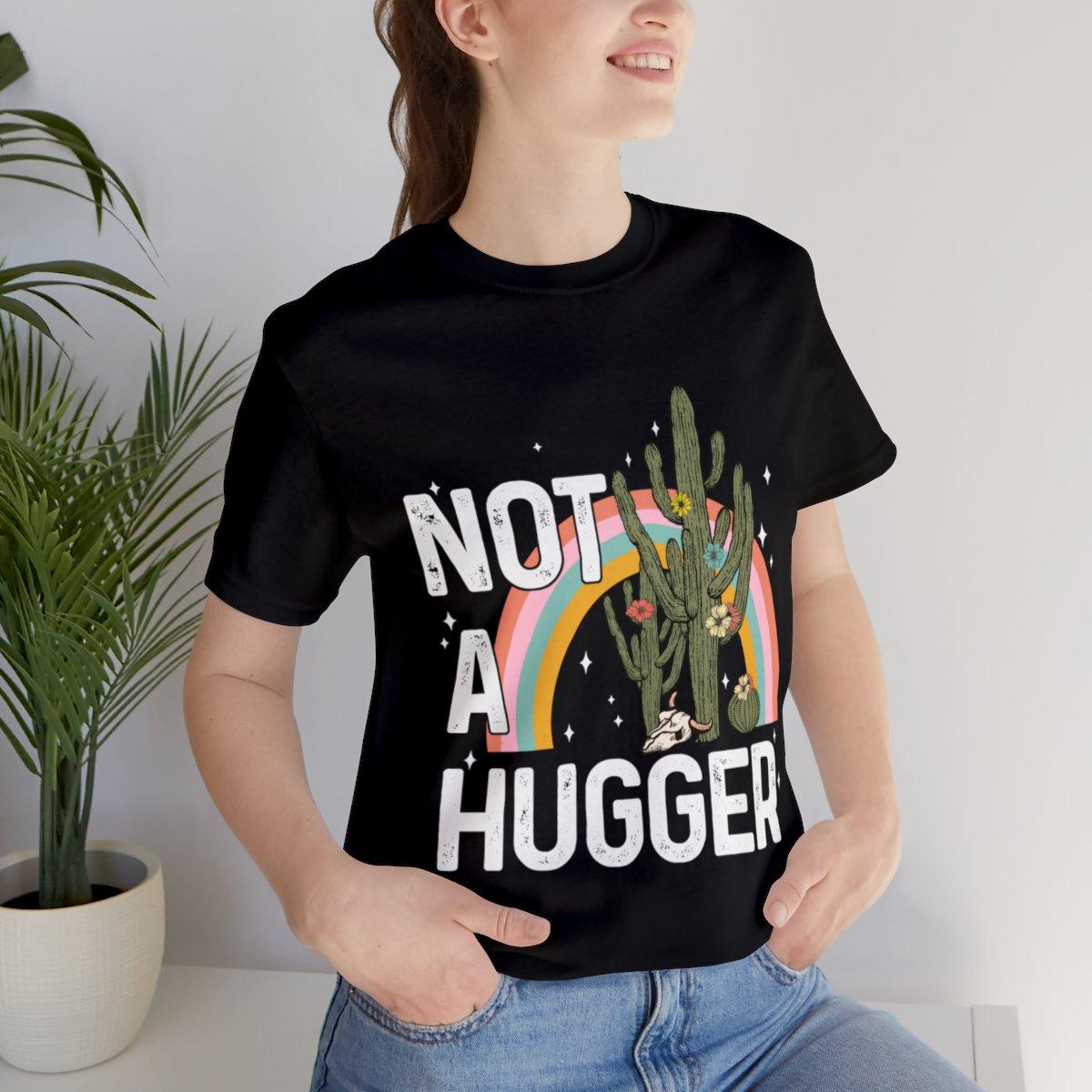 Sandjest Funny T-Shirt Not a Hugger Gift for Women Girl Friends