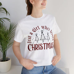 Sandjest Women's Christmas Tshirt, Just A Girl Who Loves Christmas, Christmas Gift Shirt, Christmas Lover Shirt, Holiday Winter Shirt, Christmas Gift