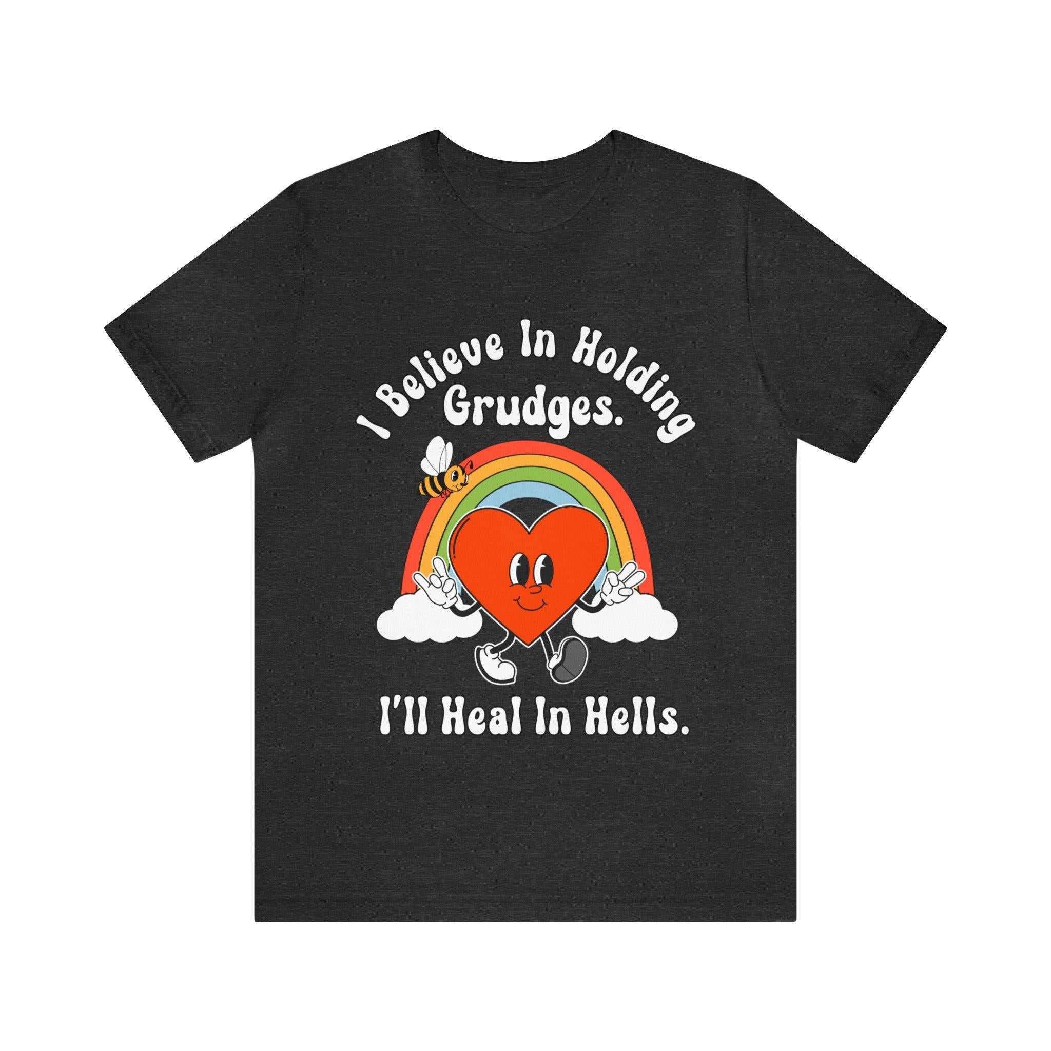 Sandjest Funny T-Shirt I Believe in Holding Grudges Gift for Women Girl Friend