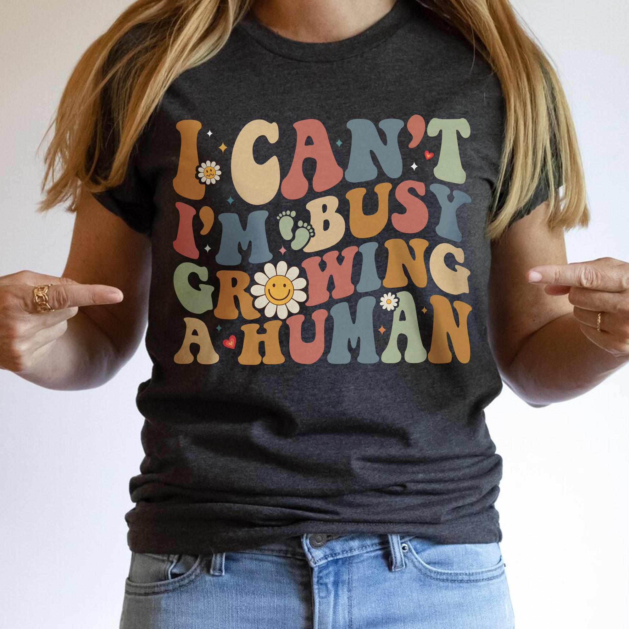 Sandjest New Mom T-Shirt I Can??t I??m Busy Growing a Human Gift for Women Pregnant Mom