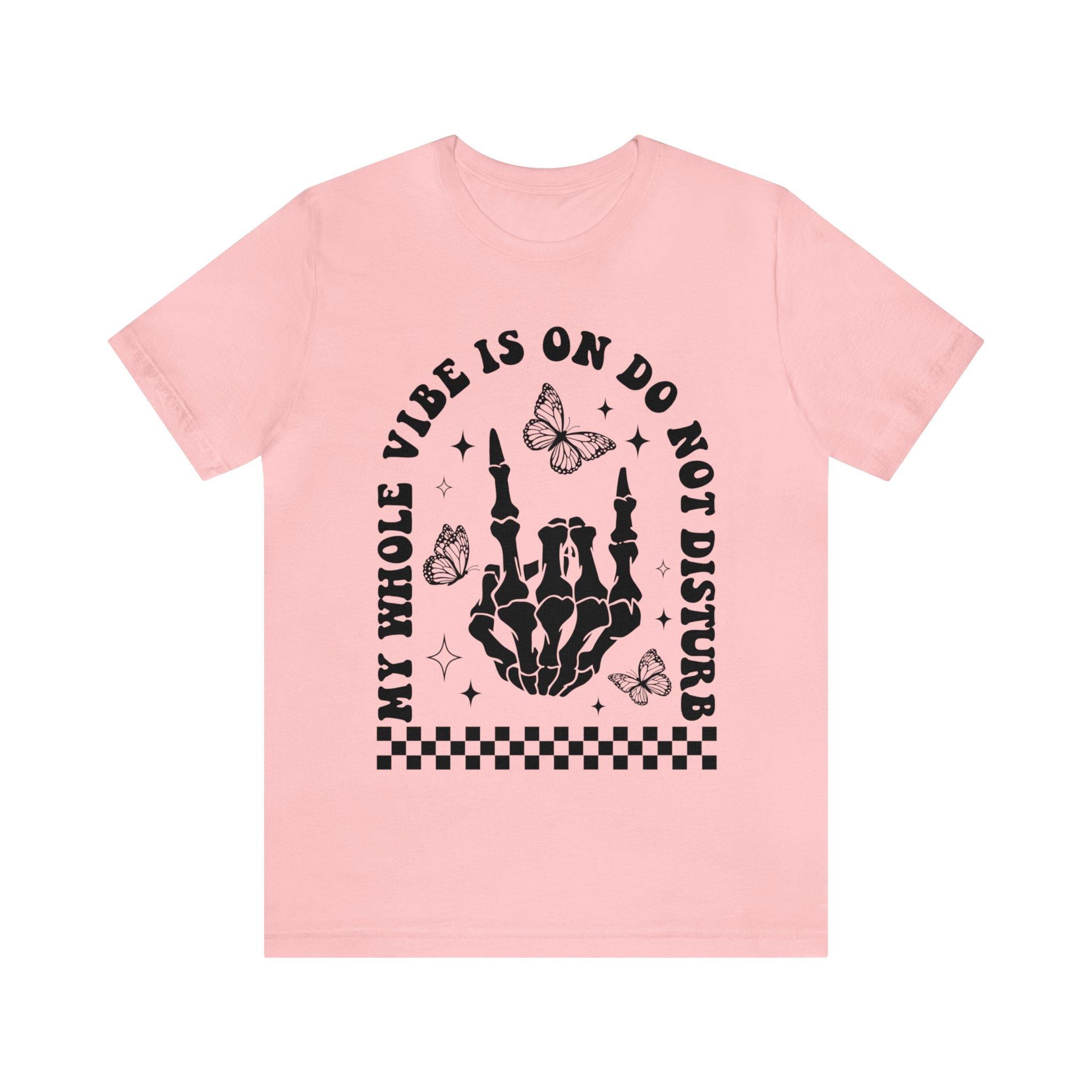 Sandjest Funny T-Shirt My Whole Vibe Is on Do Not Disturb Gift for Women Girl Friend