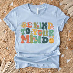 Sandjest Inspirational T-Shirt Be Kind to Your Mind Groovy Style Gift for Women Girl Friends