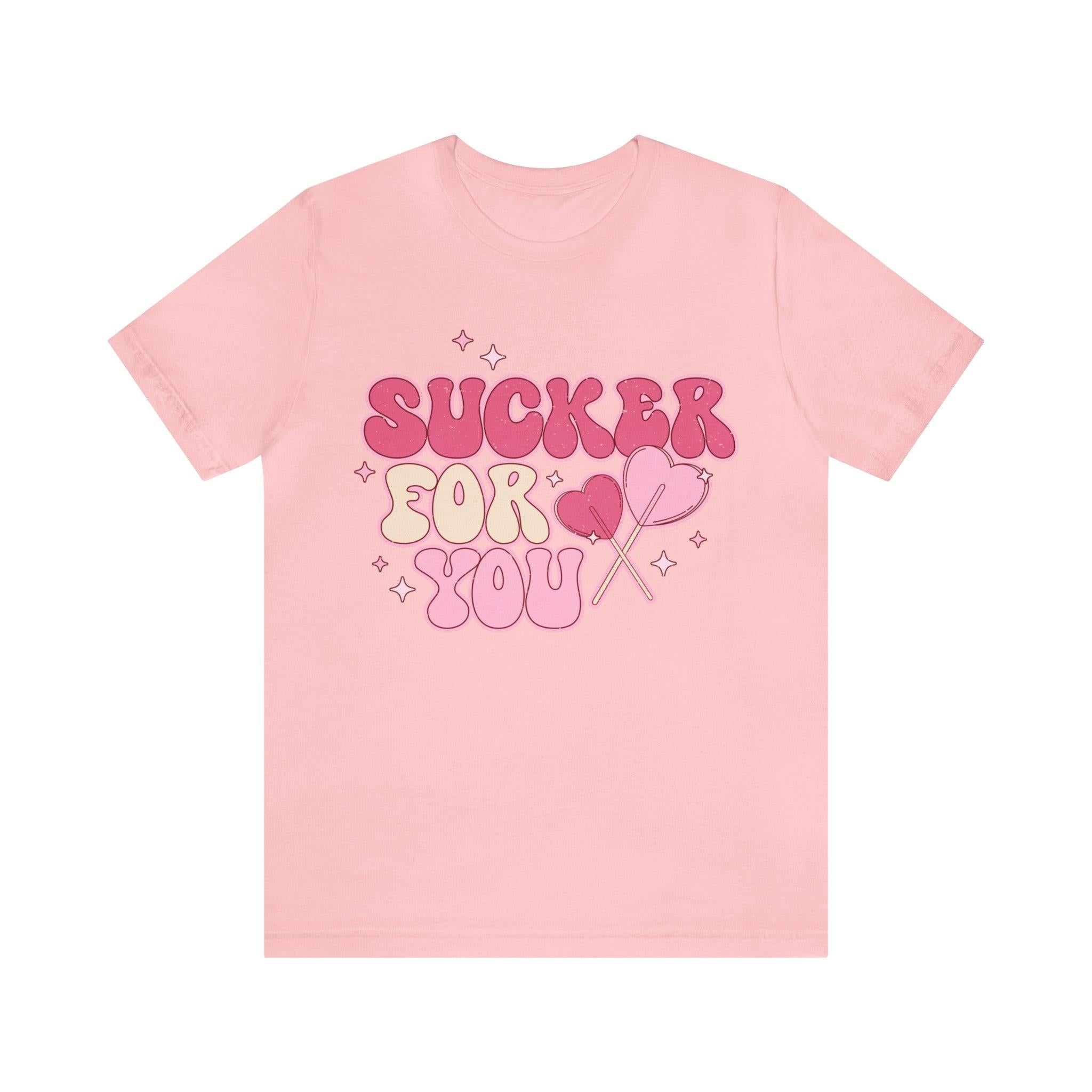 Sandjest Valentine Tee Shirt Sucker for You Gift for Wife Girlfriend