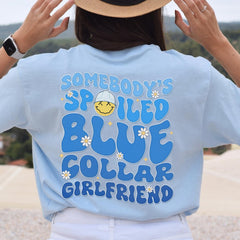 Sandjest Blue Collar Girlfriend Shirt, Somebody's Spoiled Blue Collar Girlfriend Shirt, Girlfriend Shirt, Spoiled Girlfriend Tee, Blue Collar Tee