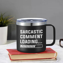 SANDJEST Sarcastic Comment Loading Tumbler for Men 14oz Insulated Coffee Mug with Handle Funny travel Cup Sarcasm Gifts for Dad Grandpa Coworker Gift for Birthday Christmas
