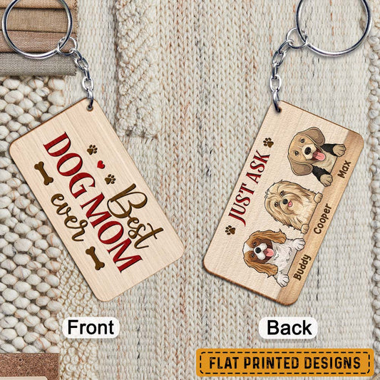 Best Dog Mom Ever Just Ask Personalized Keychain