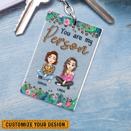 Besties Personalized Keychain You Are My Person