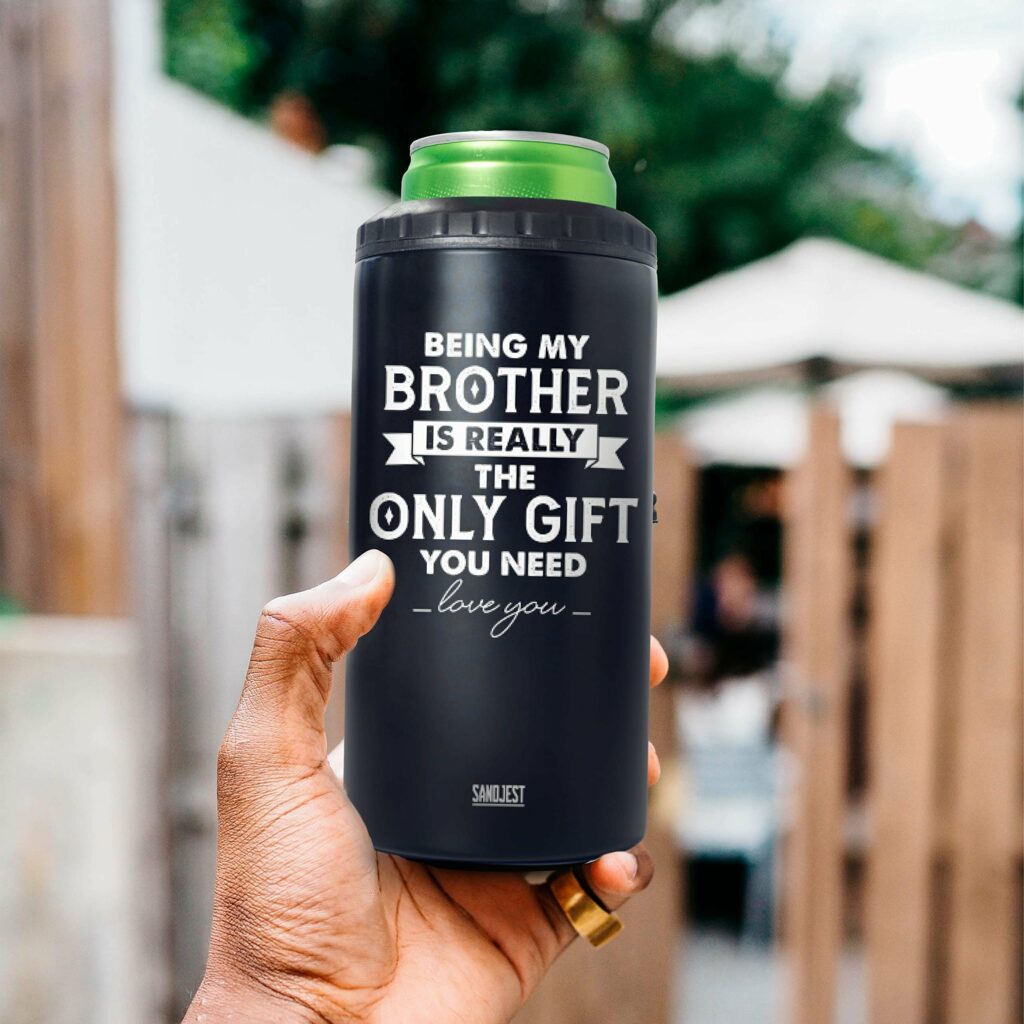 Can Cooler Gift For Brother Being My Brother On His Birthday
