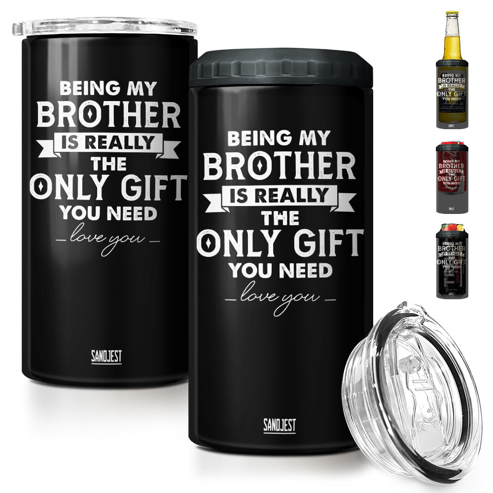 Can Cooler Gift For Brother Being My Brother On His Birthday - Personalized  Gift Sandjest