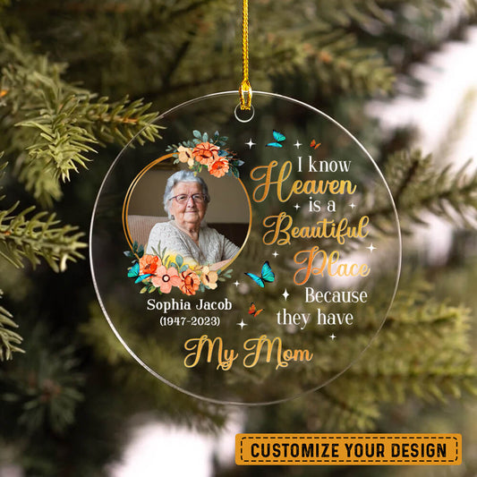 Custom Photo I Know Heaven Is A Beautiful Place Personalzied Ornament