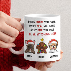 Cute Dogs Every Snack You Make I'll Be Watching You Personalized Mug
