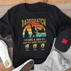 Dadsquatch Like A Dad Just Way More Squatchy Personalized Shirt