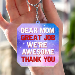 Dear Mom Great Job We're Awesome Personalized Keychain