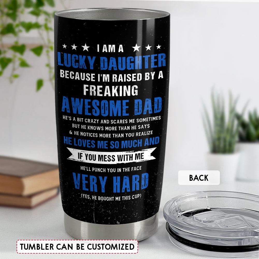Father & Daughter Unbreakable Bond Personalized Tumbler Cup