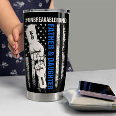 Father & Daughter Unbreakable Bond Personalized Tumbler Cup