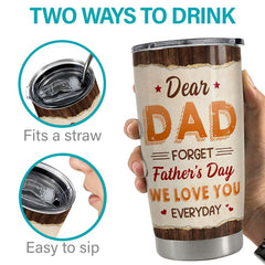 We Love You Everyday Dad Personalized Tumbler Cup