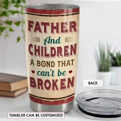A Bond Between Father & Children Personalized Tumbler Cup