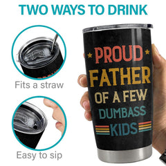 Proud Father of Dumb Kids Personalized Tumbler Cup