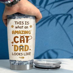 Amazing Cat Dad Looks Like Personalized Tumbler Cup