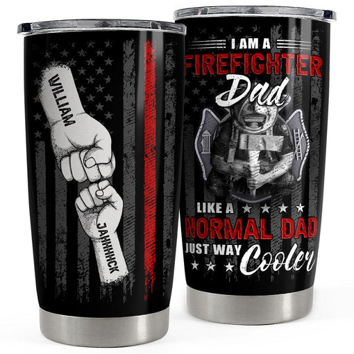 Firefighter Dad Like A Normal Dad Just Cooler Personalized Tumbler Cup