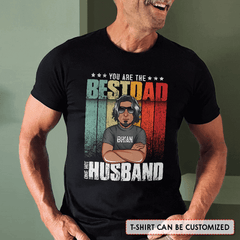 You Are The Best Dad One Hot Husband Personalized Shirt