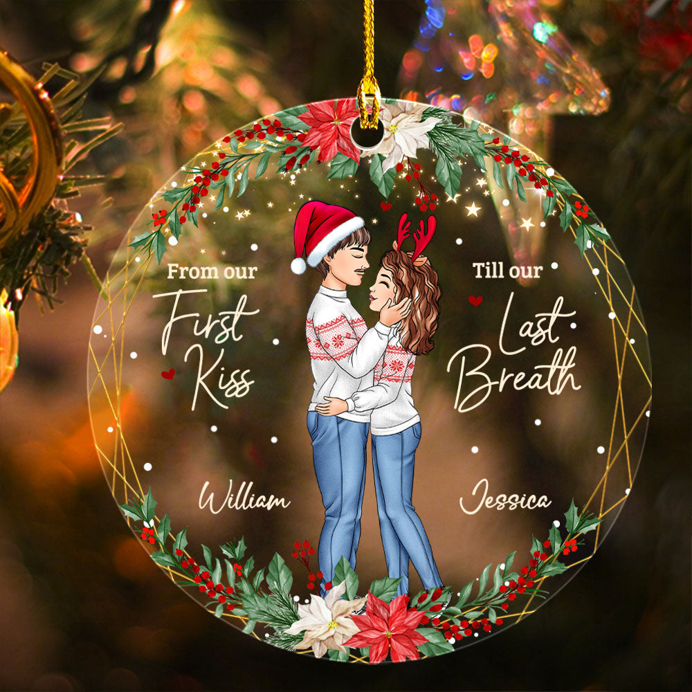 From Our First Kiss Till Our Last Breath Couple Personalized Ornament