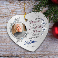 I Know Heaven Is A Beautiful Place Memorial Personalized Ornament