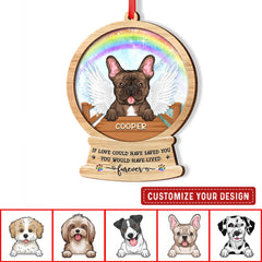 If Love Could Have Saved You Memorial Dog Personalized Ornament