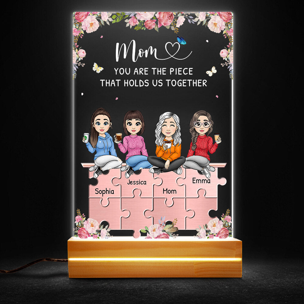 Mom You Are The Piece That Holds Us Personalized LED Night Light