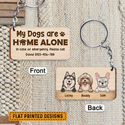 My Dogs Are Home Alone Personalized Keychain For Dog Lover