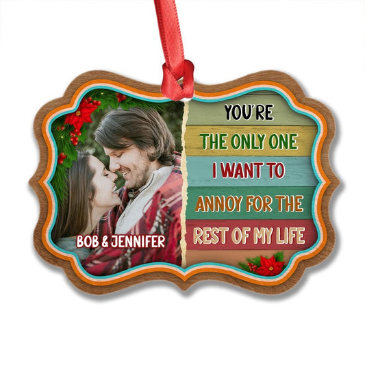 Personalized Aluminum Couple Ornament The Only One To Annoy