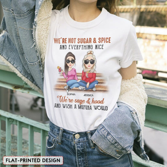 Personalized Bestie BFF Gift We're Not Sugar And Spice T-shirt