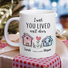 Personalized Besties Mug I Wish You Lived Next Door