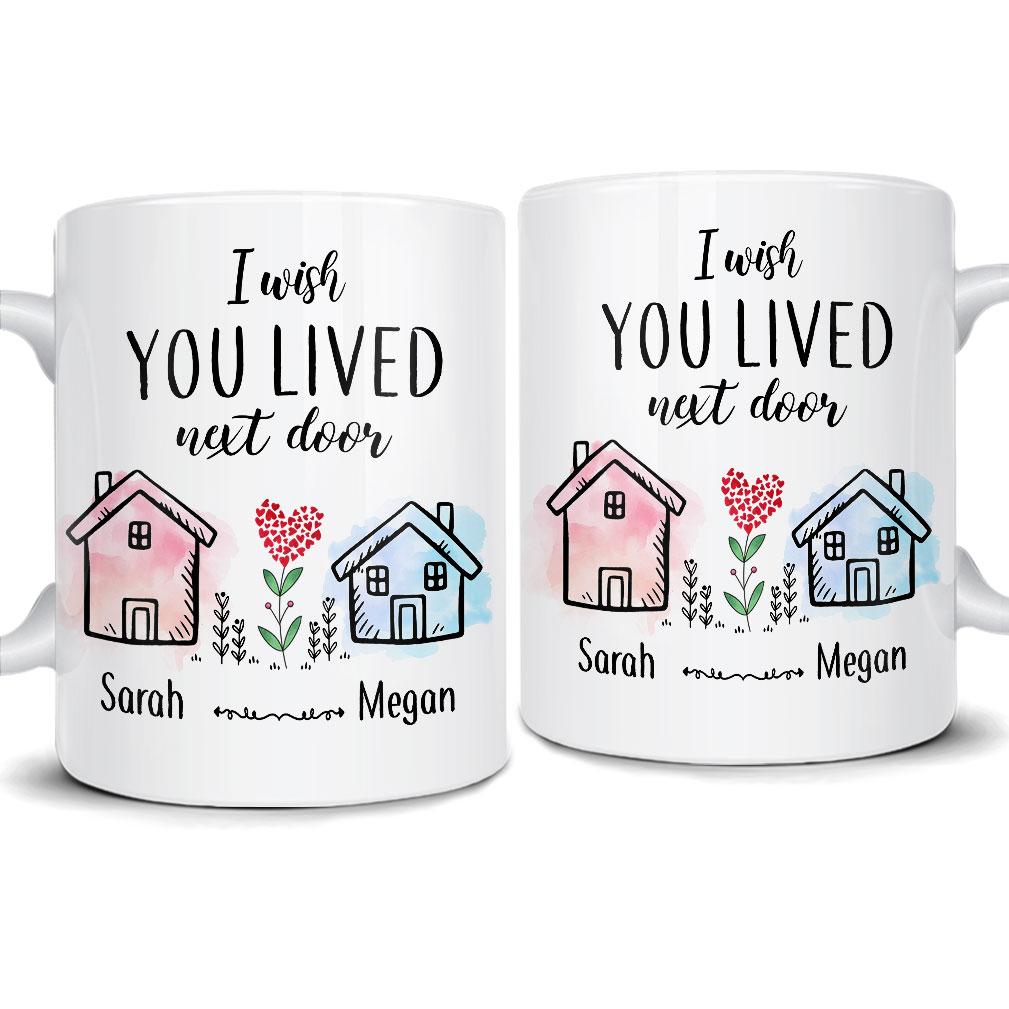Personalized Besties Mug I Wish You Lived Next Door