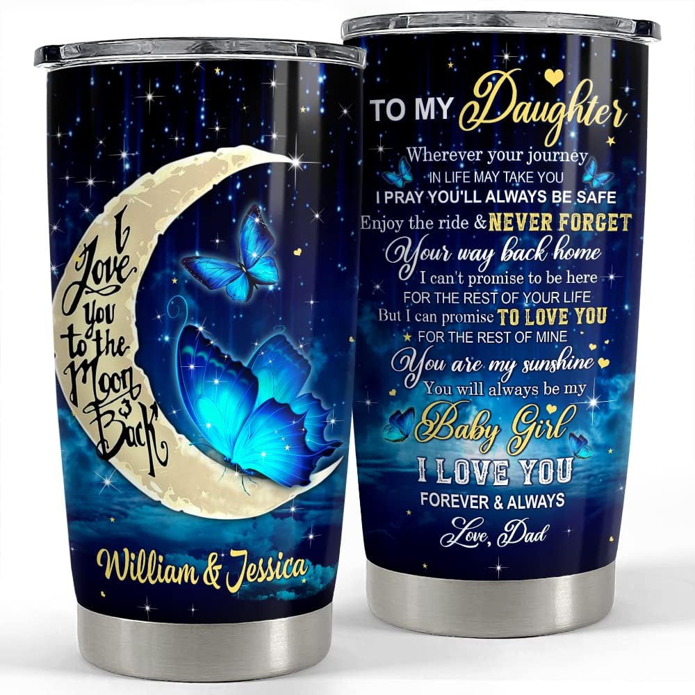 Personalized Butterfly Tumbler To Daughter From Dad Family Best Gift