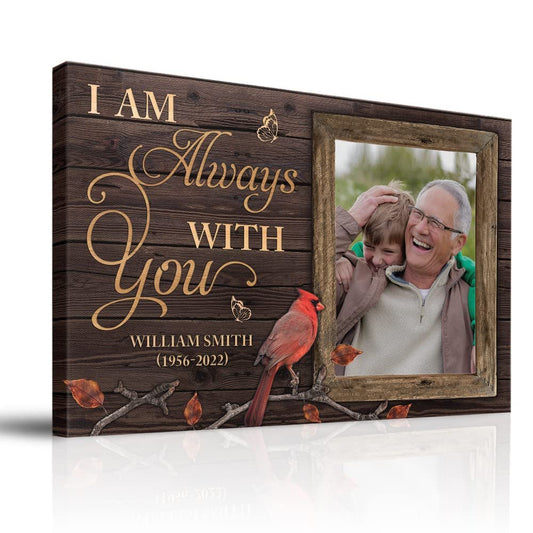 Personalized Canvas Memorial Gifts I Am Always With You