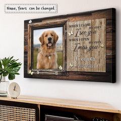 Personalized Canvas Memorial Pet When I Close My Eyes