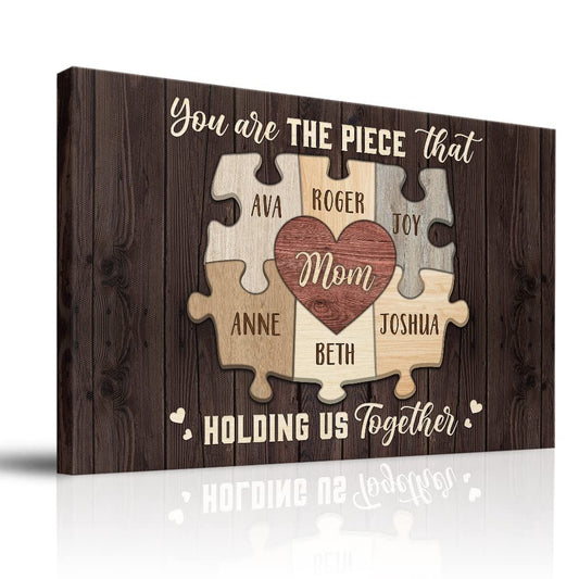 Personalized Canvas Mom You Are The Piece Holds Us Together