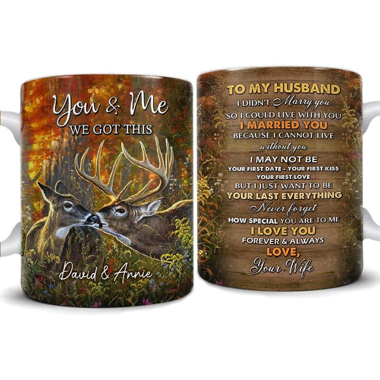 Personalized Couple Deer Mug To My Husband We Got This