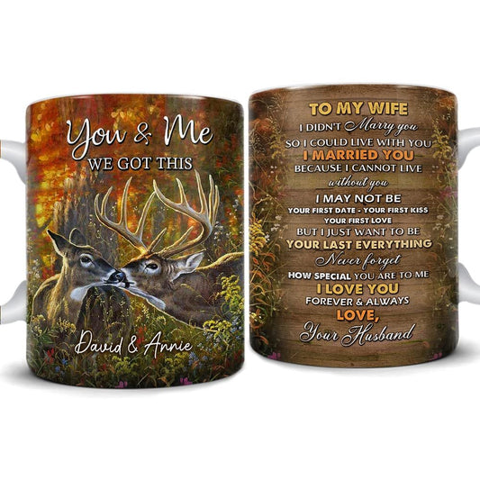 Personalized Couple Deer Mug To My Wife We Got This