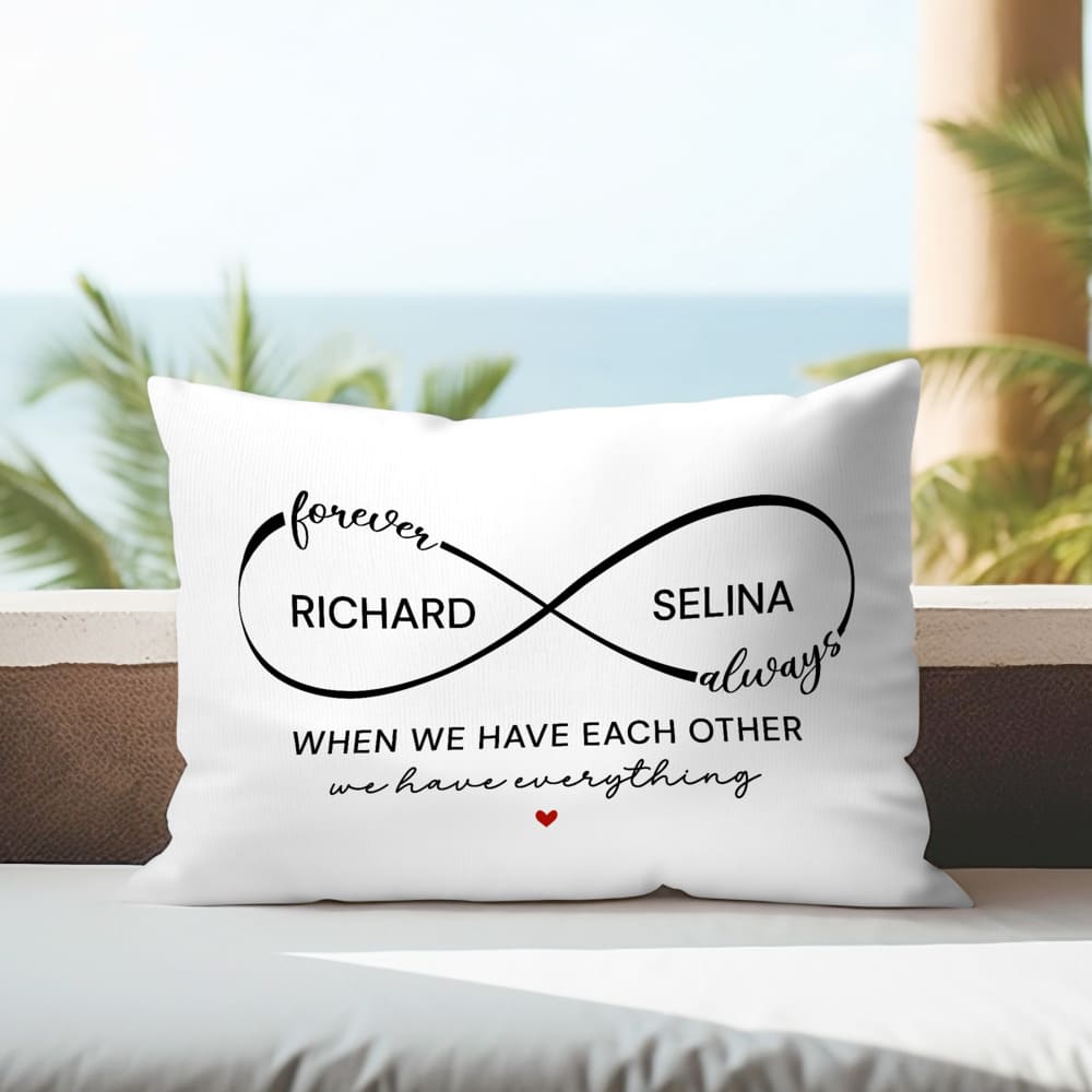 Personalized Couple Pillow When We Have Each Other