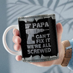 Personalized Dad Mug If Papa Can't Fix Metallic