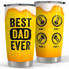 Personalized Dad Tumbler Funny Beer Best Dad Ever For Father's Day