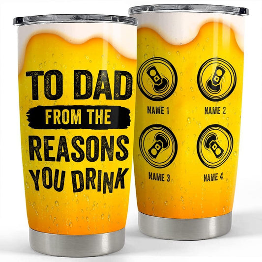 Personalized Dad Tumbler Funny Beer The Reason You Drink Father's Day