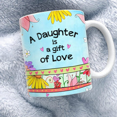 Personalized Daughter Mug A Daughter Is Gift Of Love