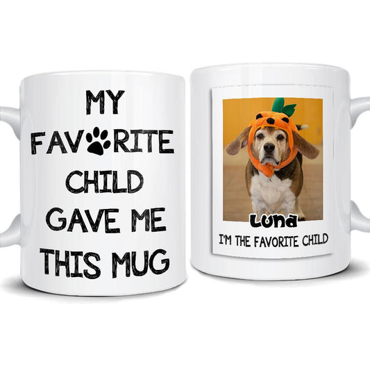 Personalized Dog Lover Mug My Favorite Child Gave Me