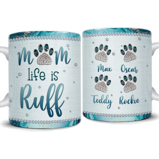 Personalized Dog Mom Mug Mom Life Is Ruff