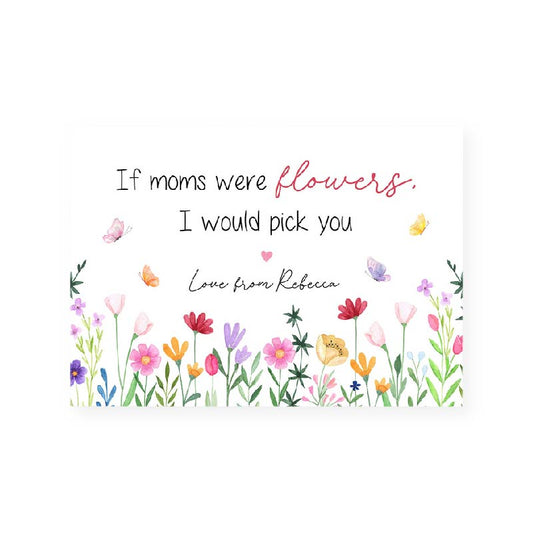 Personalized Mom Greeting Card If Moms Were Flowers
