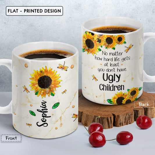 Personalized Mom Mug Don't Have Ugly Children Sunflower