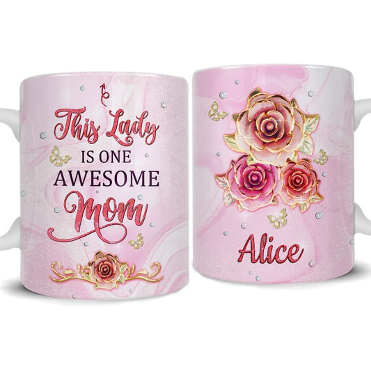 Personalized Mom Mug This Lady Is One Awesome Mom
